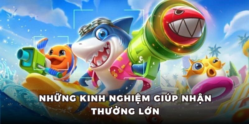Những kinh nghiệm giúp nhận thưởng lớn